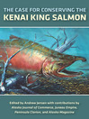 Cover image for The Case for Conserving the Kenai King Salmon